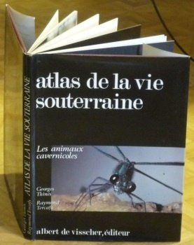 Atlas de la vie souterraine : les animaux cavernicoles. Préface …