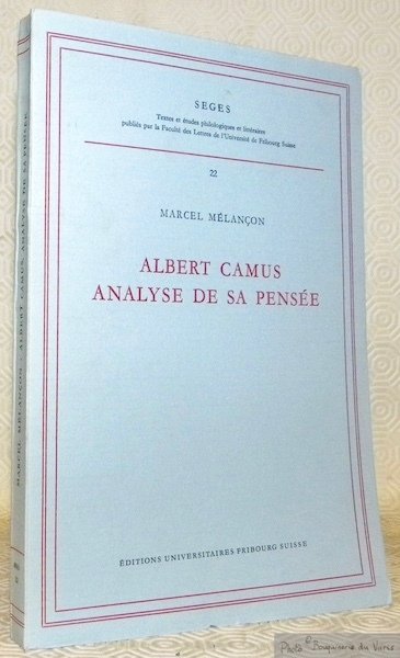 Albert Camus, analyse de sa pensée. “Seges, n°22. Textes et …