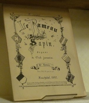 LE RAMEAU DE SAPIN. Organe du Club Jurassien. 21e année.