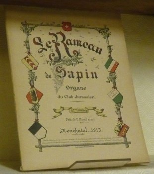 LE RAMEAU DE SAPIN. Organe du Club Jurassien. 47e année.