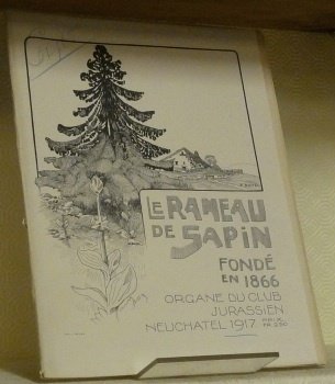 LE RAMEAU DE SAPIN. Organe du Club Jurassien. IIe Série. …