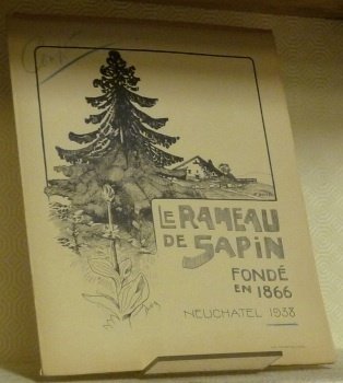 LE RAMEAU DE SAPIN. Organe du Club Jurassien. IIe Série. …