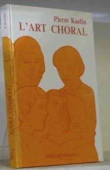 L’art choral. Avant-propos d’Ernest Ansermet.