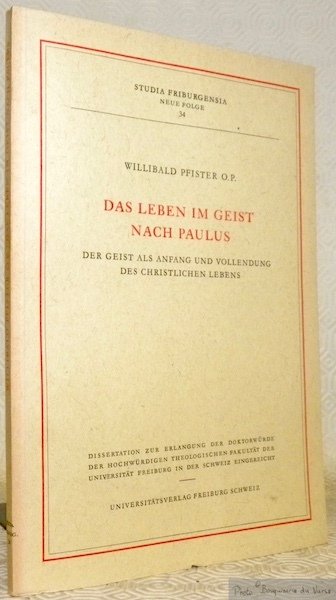 Das Leben im Geist nach Paulus. Der Geist als Anfang …
