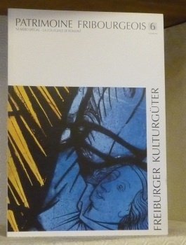 Patrimoine fribourgeois n° 6. La Collégiale de Romont. Revue du …