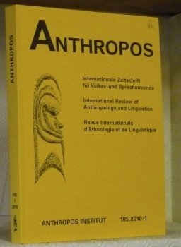 ANTHROPOS. Internationale Zeitschrift für Völker- und Sprachenkunde 105. 2010/1. International …