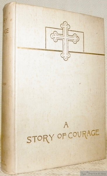 A Story of Courage. Annals of the Georgetown Convent of …