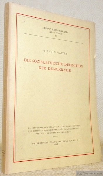 Der sozialethische Definition der Demokratie. Studia Friburgensia. Neue Folge 31. | Immagine principale