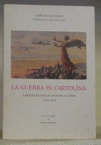 La guerra in cartolina. Cartoline della Grande Guerra 1914-1918. Comune …