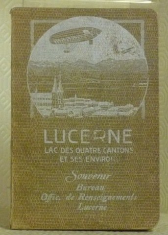 Lucerne, le lac des Quatre-Cantons et leurs environs. Guide publié … | Immagine principale
