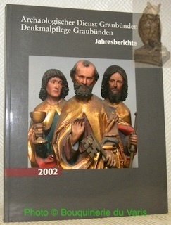 Achäologischer Dienst Graubünden und der Denkmalpflege Graubünden. Jahresberichte. 2002. | Immagine principale