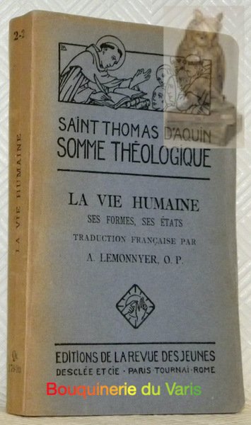 Somme théologique. La Vie Humaine. 2a-2me, Questions 179-189. Traduction par … | Immagine principale