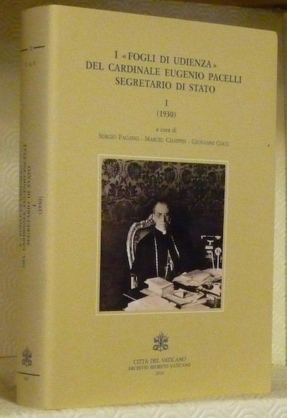 I Fogli di Udienta del Cardinale Eugenio Pacelli Segretario di … | Immagine principale