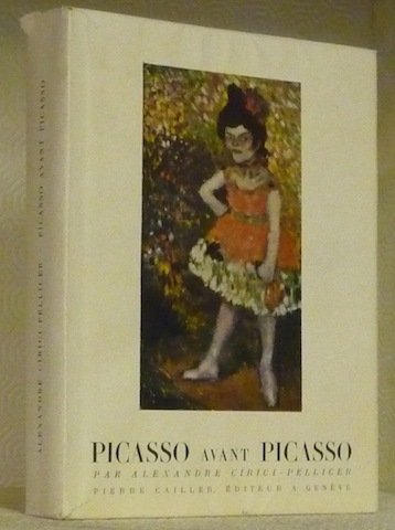 Picasso avant Picasso. Avec 282 illustrations dans et hors texte … | Immagine principale