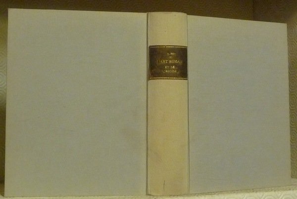 L’Art Roman et ses origines : archéologie pré-romane et romane. | Immagine principale