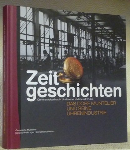 Zeitgeschichten. Das Dorf Muntelier und seine Uhrenindustrie. | Immagine principale
