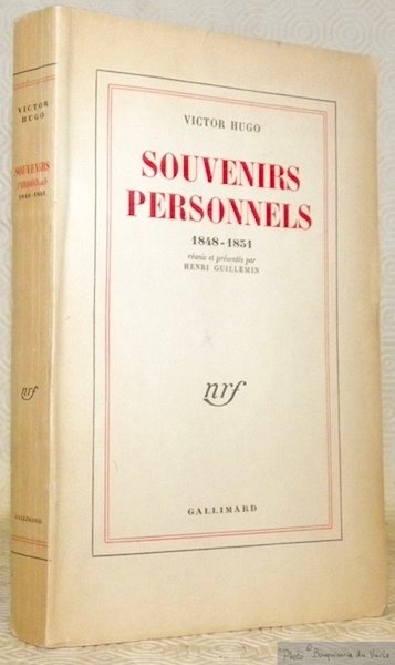 Souvenirs personnels, 1848-1851. Réunis et présentés par Henri Guillemin.