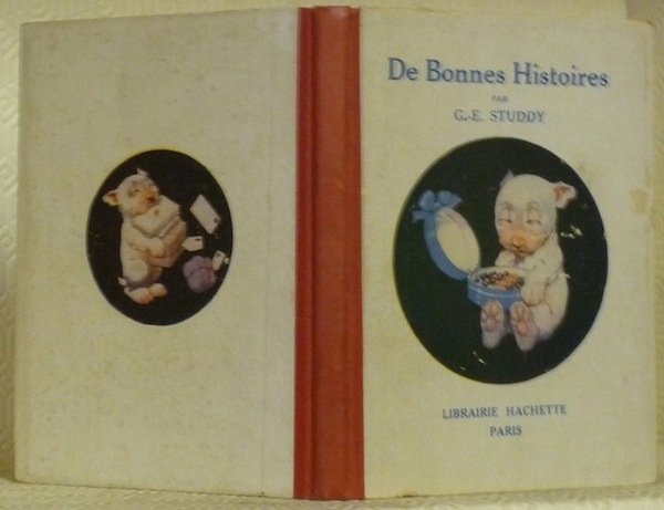 De Bonnes Histoires. Dessins de G.-E. Studdy. Texte de Yvonne …