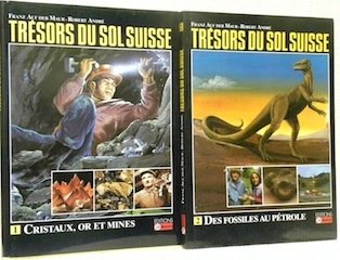 Trésors du sol Suisse. Tome I: Cristaux, or et mines. … | Immagine principale