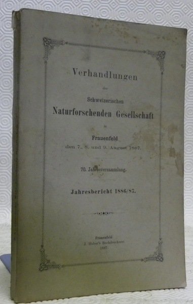 Verhandlungen der schweizerischen naturforschenden Gesellschaft in Frauenfeld den 7., 8. … | Immagine principale