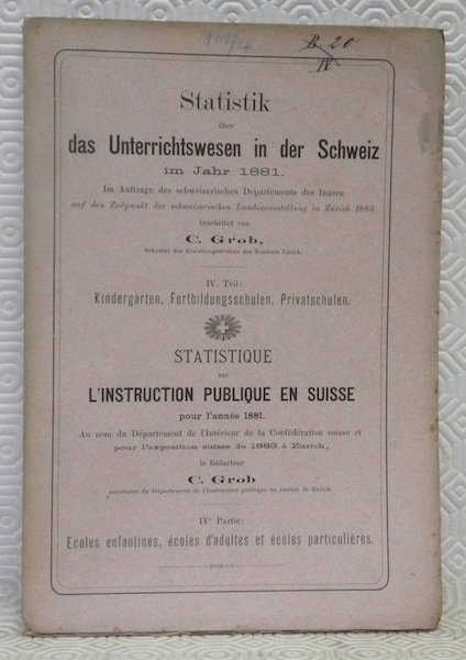 Statistik über das Unterrichtswesen in der Schweiz im Jahr 1881. …