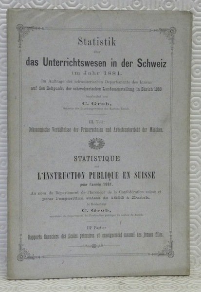 Statistik über das Unterrichtswesen in der Schweiz im Jahr 1881. …