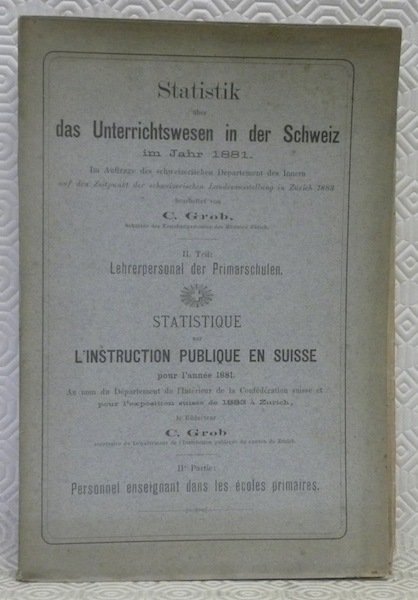 Statistik über das Unterrichtswesen in der Schweiz im Jahr 1881. …