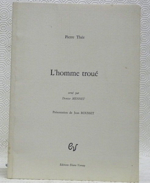 L’homme troué. Orné par Denise Mennet. Présentation de Jean Rousset. … | Immagine principale