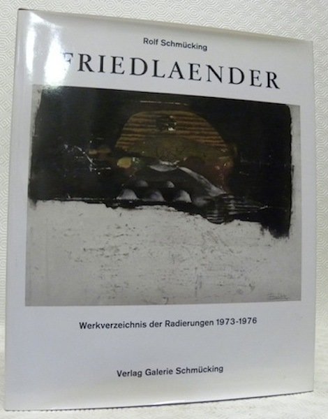 FRIEDLAENDER. Werkverzeichnis der Radierungen 1973-1976.