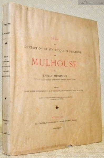 Essai de description, de statistique et d’histoire de Mulhouse. Précédé …