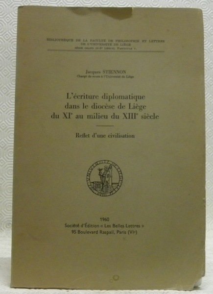 L’écriture diplomatique dans le diocèse de Liège du XIe au …