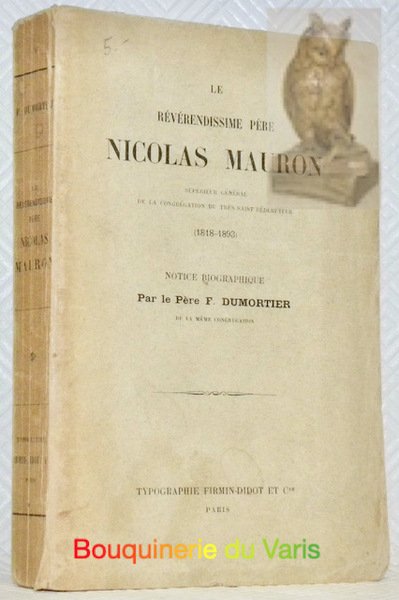 Le Révérendissime Père Nicolas Mauron supérieur général de la Congrégation …