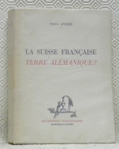 La Suisse française, terre alémanique?