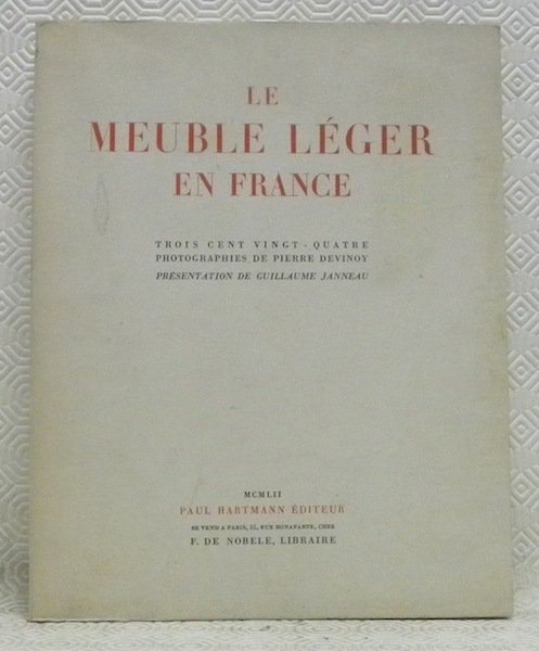 Le meuble léger en France. Trois cent vingt-quatre photographies de …