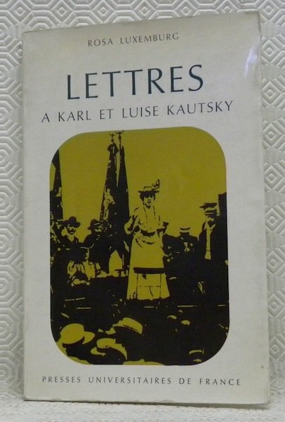 Lettres à Karl et Luise Kautsky traduites de l’allemand par …