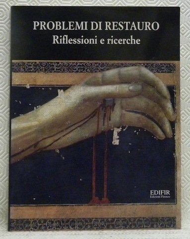 Problemi di restauro. Riflessioni e Richerche. I sessanta anni di …
