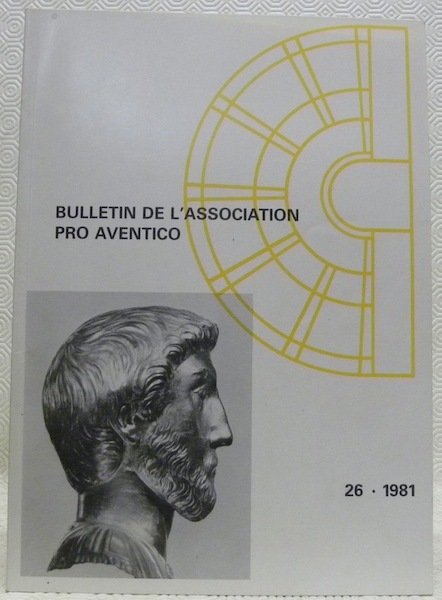 Bulletin de l’Association Pro Aventico. 26.