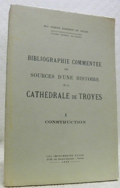 Bibliographie commentée des sources d’une histoire de la Cathédrale de … | Immagine principale