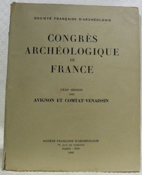 Congrès Archéologique de France. CXXIe session. Avignon et Comtat-Venaissin. Société … | Immagine principale