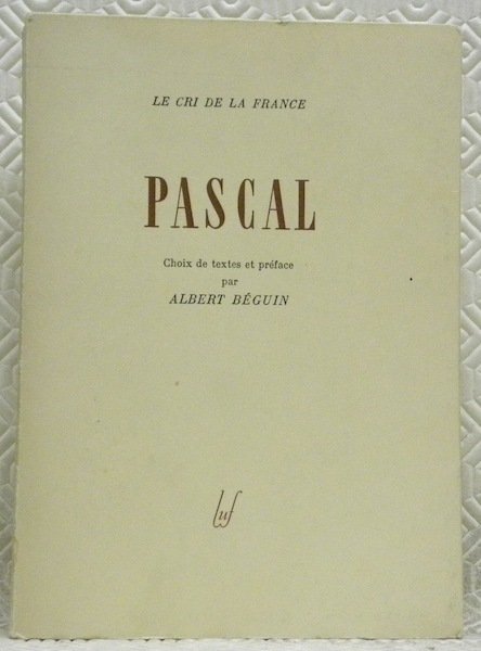 PASCAL. Choix de textes et Préface par Albert Béguin. Collection: … | Immagine principale