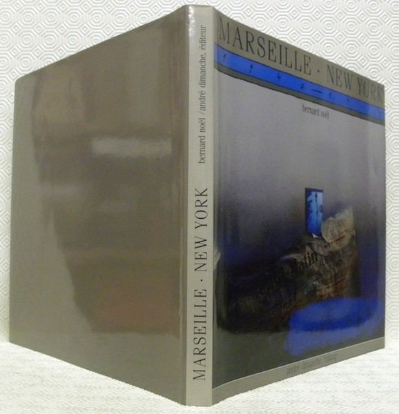Marseille. New York. 1940 - 1945. Une liaison surréaliste. A …