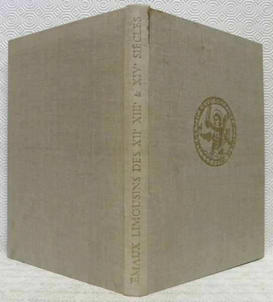 Emaux limousins. Champlevés des XIIe, XIIIe & XIVe siècles. Préface … | Immagine principale