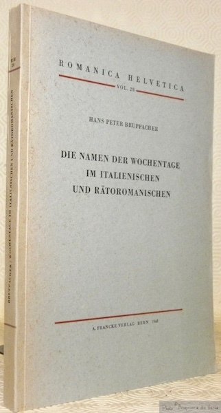 Die Namen der Wochentage im Italienischen und Ratoromanischen. Sammlung: ‘Romanica … | Immagine principale