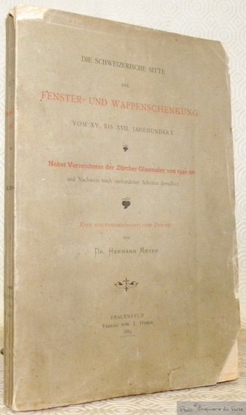 Die Schweizerische sitte der Fenster- und Wappenschenkung vom XV. bis … | Immagine principale