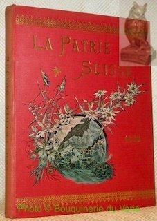 La Patrie Suisse journal illustré. Sixième volume 1899. | Immagine principale