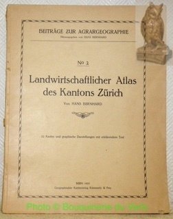 Landwirtschaftlicher Atlas des Kantons Zürich. Beiträge zur Agrargeographie N° 2.