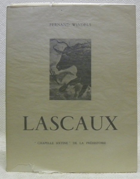 Lascaux chapelle Sixtine de la Préhistoire. Introduction de l’Abbé H. …