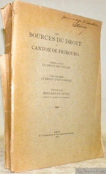 Les sources du droit du canton de Fribourg. Première section: …