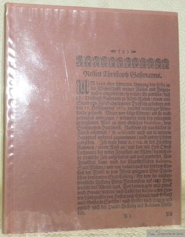 Die Reisen Christoph Gassmanns. 1702 - 1724. Zusammengetragen von Beat …