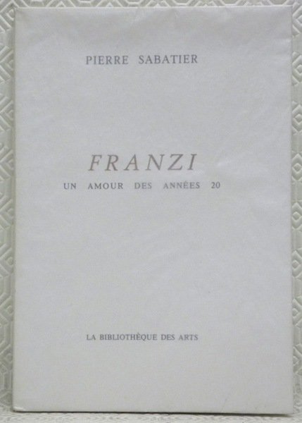 Franzi. Un amour des années 20. Eaux-fortes et bois gravés …